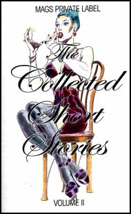 Mags Inc Private Label of Collected Short Stories  Volume 2 by Various Authors mags inc, Reluctant press, crossdressing stories, transgender stories, transsexual stories, transvestite stories, female domination, 